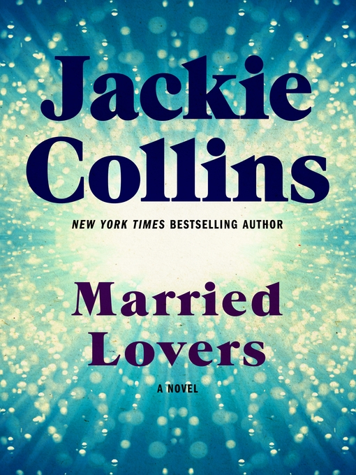 Title details for Married Lovers by Jackie Collins - Available